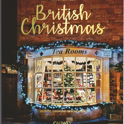 British Christmas. Rezepte, Ideen und Geschichten
