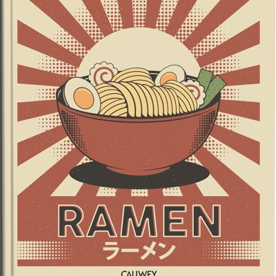Ramen.Traditional and modern soul food recipes to enjoy
