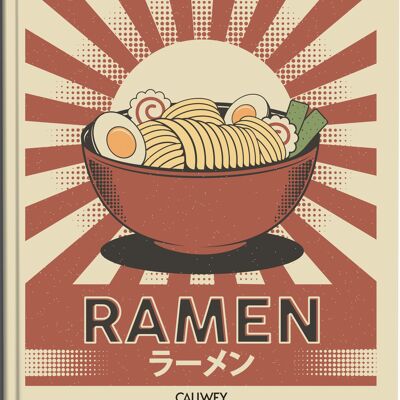 Ramen. Ricette soul food tradizionali e moderne da gustare