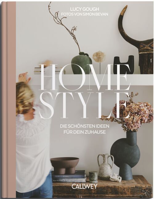 Home Style. Die schönsten Ideen für dein Zuhause