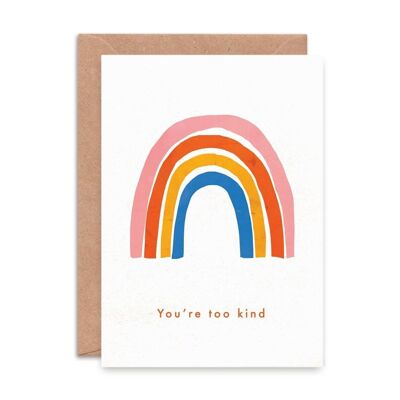 You’re Too Kind Single Greeting Card