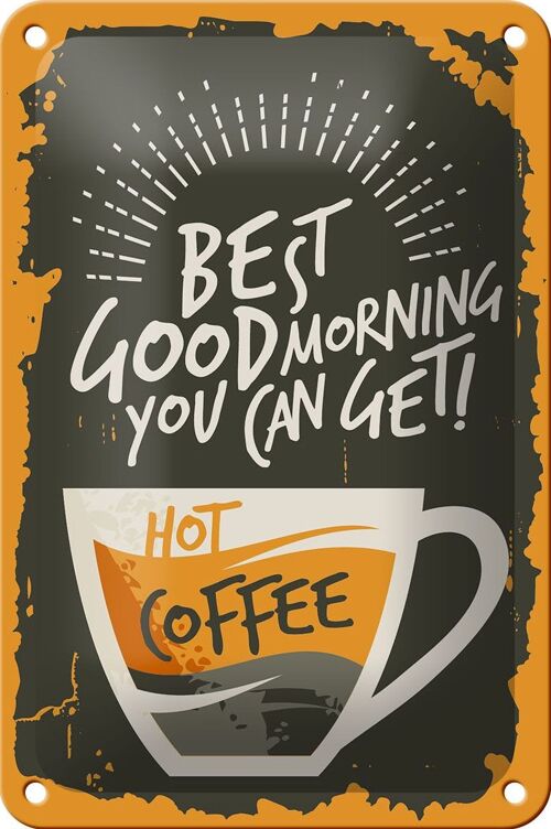 Blechschild Retro 12x18cm Kaffee best good morning hot Coffee Dekoration