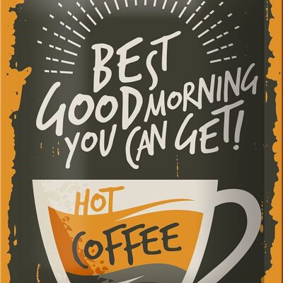 Blechschild Retro 12x18cm Kaffee best good morning hot Coffee Dekoration