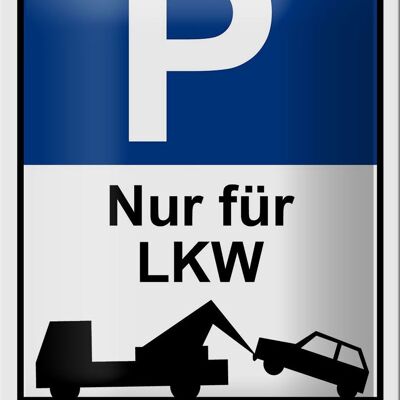 Blechschild Hinweis 12x18cm Parkschild Nur für LKW Dekoration