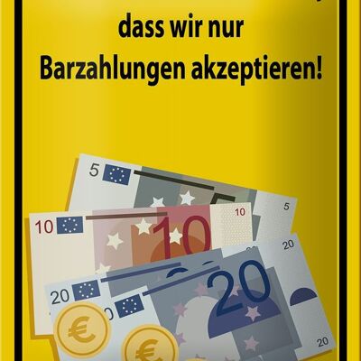 Blechschild Hinweis 12x18cm beachten nur Bargeld akzeptiert Schild