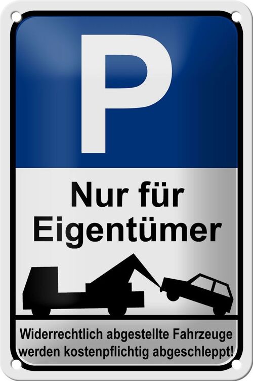 Blechschild Parken 12x18cm Parkplatzschild nur Eigentümer Dekoration