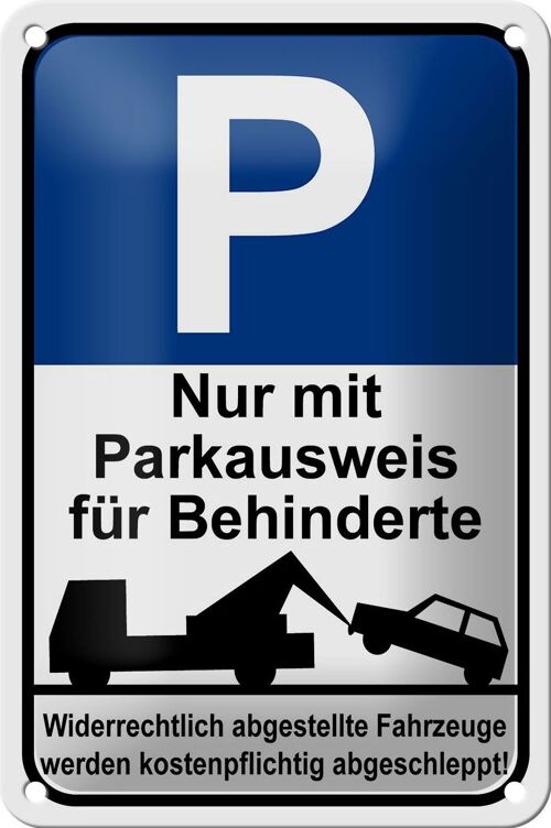 Blechschild Parken 12x18cm nur Parkausweis für Behinderte Dekoration