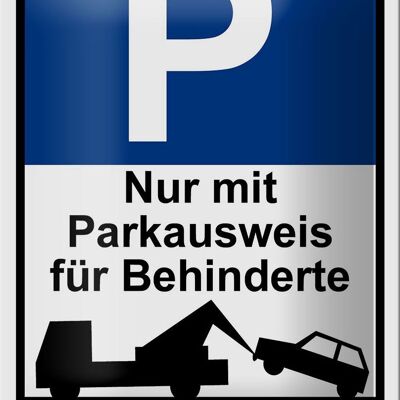 Blechschild Parken 12x18cm nur Parkausweis für Behinderte Dekoration