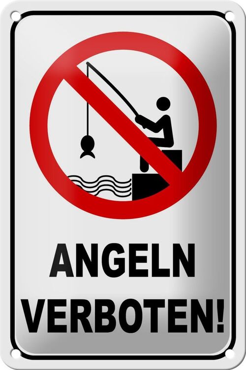 Blechschild Hinweis 12x18cm Angeln verboten Warnschild Dekoration