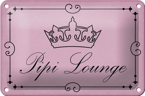 Blechschild Hinweis 18x12cm Pipi Lounge Toilette Krone rosa Dekoration