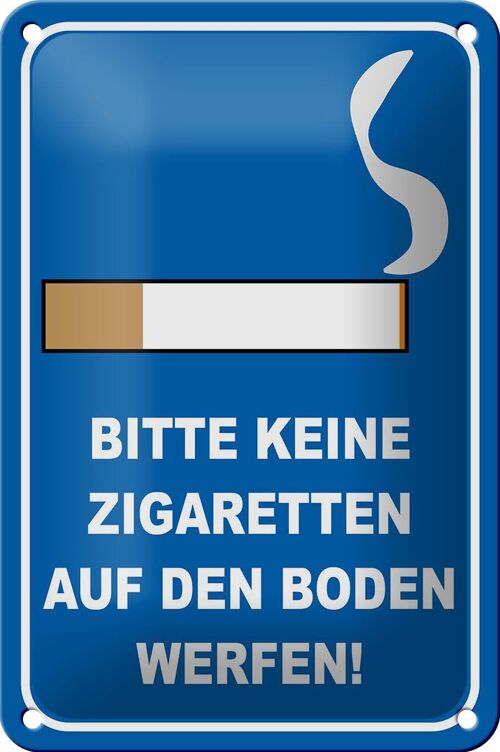 Blechschild Hinweis 12x18cm bitte keine Zigaretten Dekoration