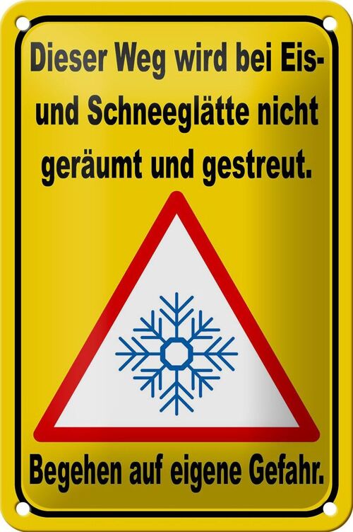 Blechschild Hinweis 12x18cm Eis Schneeglätte eigene Gefahr Dekoration