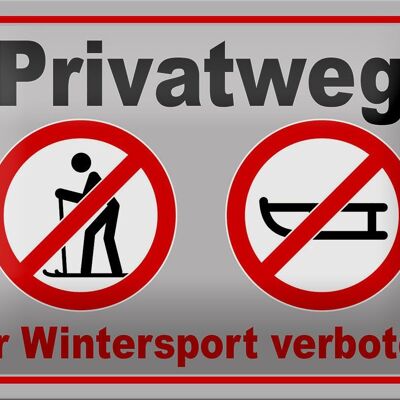 Blechschild Privatweg 18x12cm für Wintersport verboten Dekoration