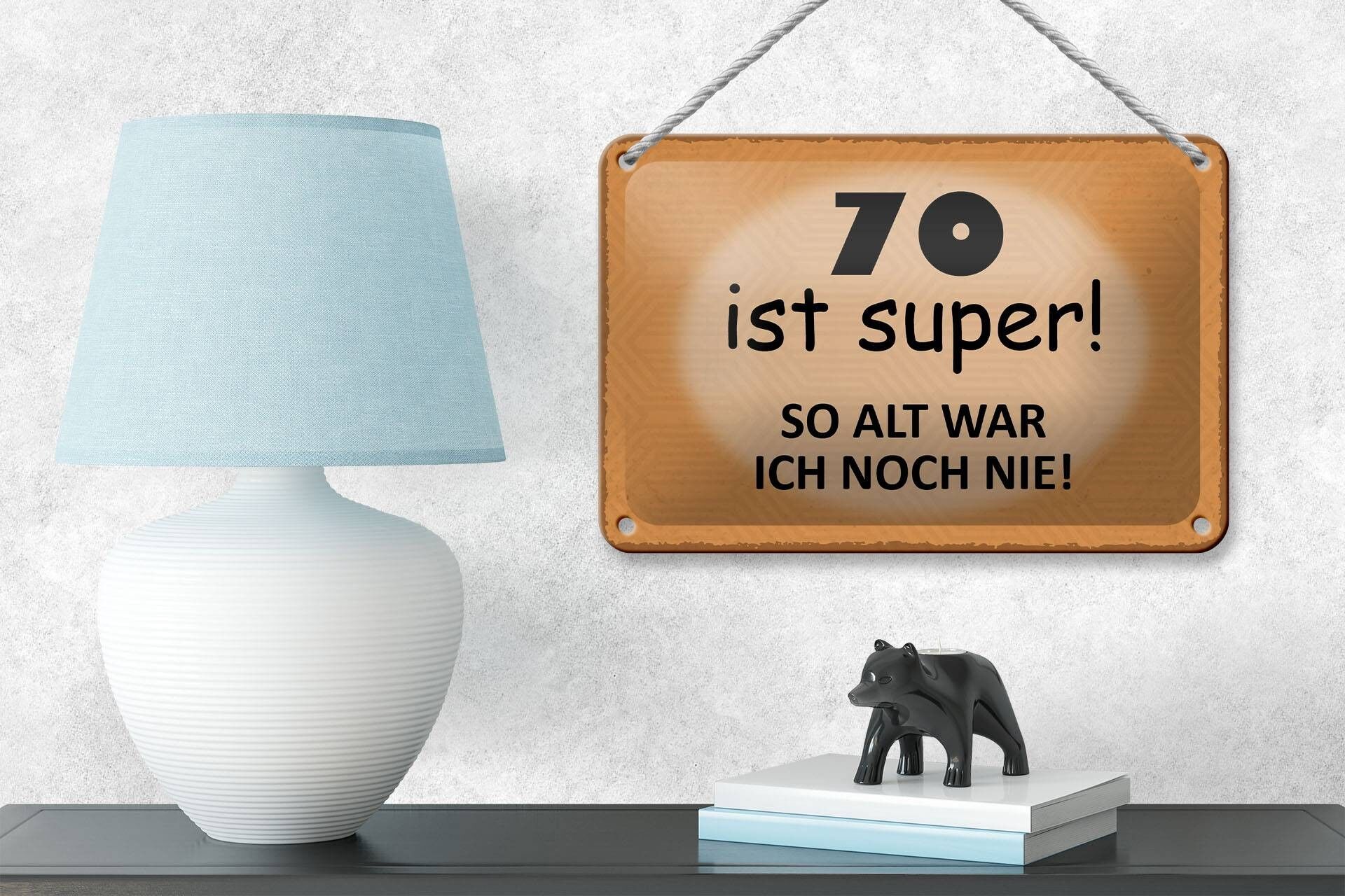 Blechschild Spruch 18x12cm 70 Jahre Jubiläum Geburtstag Dekoration