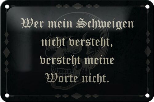 Blechschild Spruch 18x12cm wer Schweigen nicht versteht Dekoration