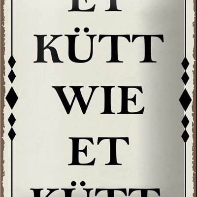 Plaque en tôle disant 12x18cm et kütt wie et kütt Cologne décoration