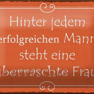 Blechschild Spruch 18x12cm hinter jedem erfolgreichen Mann Dekoration