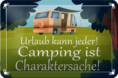 Blechschild Spruch 18x12cm Urlaub kann jeder Camping ist Dekoration