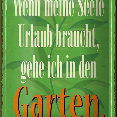 Targa in metallo con scritta 12x18 cm L'anima ha bisogno di vacanze, vai, decorazione del giardino