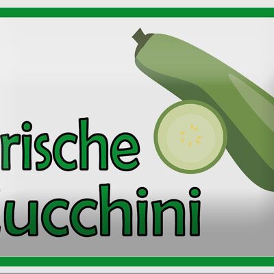 Blechschild Hinweis 18x12cm frische Zucchini Hofladen Dekoration