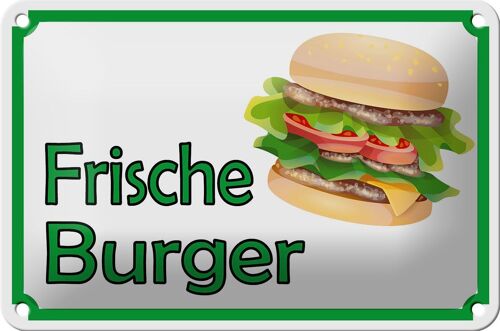Blechschild Hinweis 18x12cm frische Burger Restaurant Dekoration