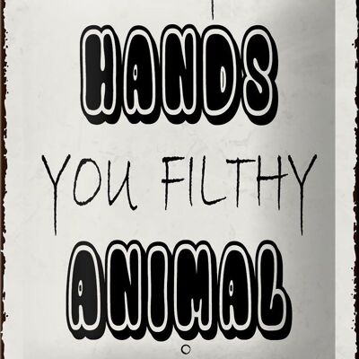Metal sign notice 12x18cm wash your hands filthy animal decoration