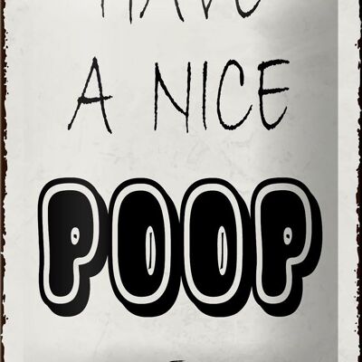 Blechschild Spruch 12x18cm have a nice poop lustig Bad Dekoration