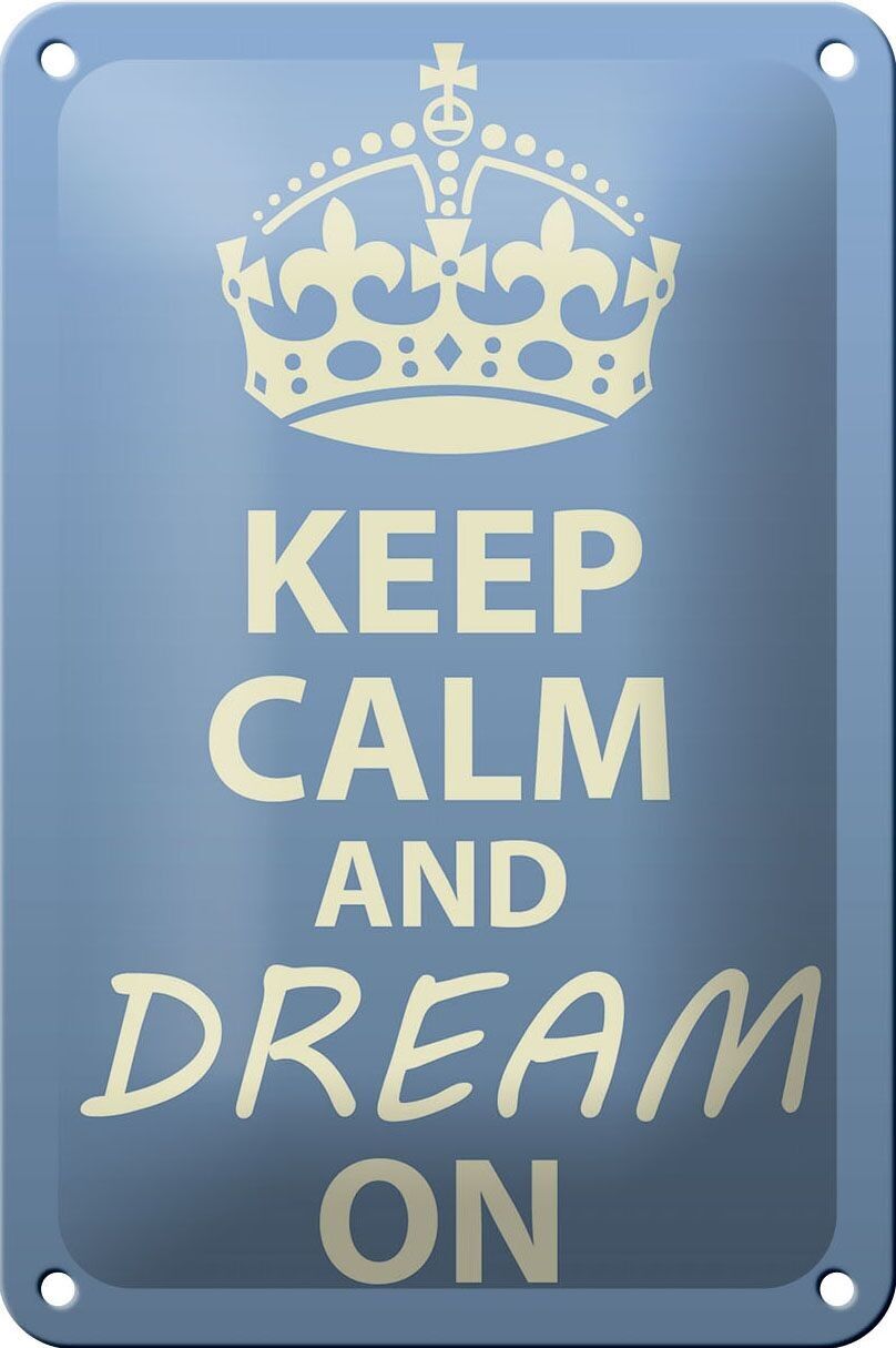 Blechschild Spruch 12x18cm Keep Calm and dream on Dekoration