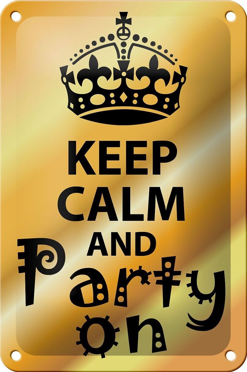 Blechschild Spruch 12x18cm Keep Calm and party on Geschenk Dekoration