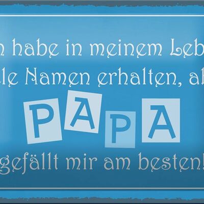 Blechschild Spruch 18x12cm Name Papa gefällt mir am besten Dekoration