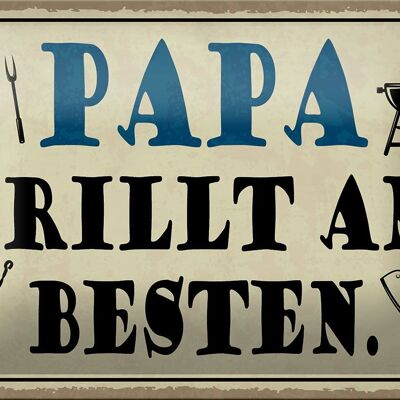 Tin sign saying 18x12cm Papa grills best decoration