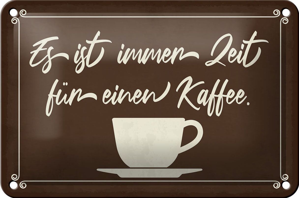 Targa in metallo da 18 x 12 cm con scritta "È sempre il momento per una decorazione per il caffè".