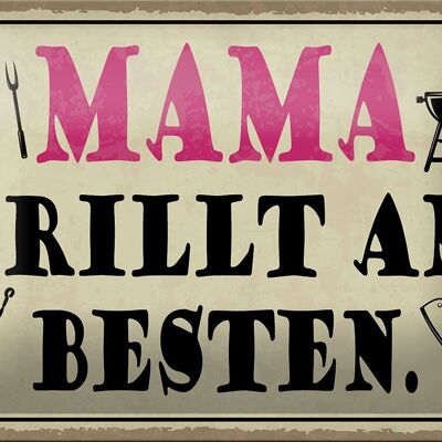 Tin sign saying 18x12cm Mama grills best decoration