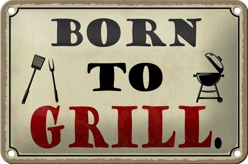 Blechschild Spruch 18x12cm born to Grill Grillen Dekoration