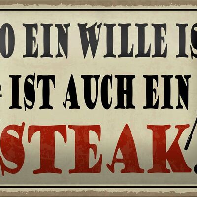 Blechschild Spruch 18x12cm wo ein Wille ist Steak Grill Dekoration