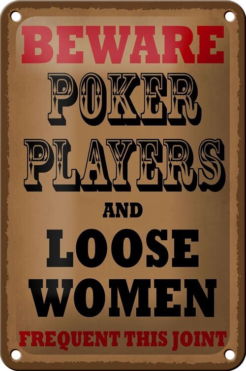 Blechschild Spruch 12x18cm Poker Players and loose women Dekoration