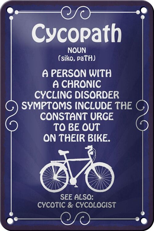 Blechschild Spruch 12x18cm Cycopath chronic cycling Dekoration
