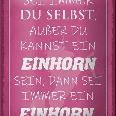 Cartel de chapa con texto "Unicornio siempre sé tú mismo" 12x18 cm