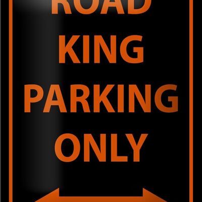 Blechschild Hinweis 12x18cm road king parking only Dekoration