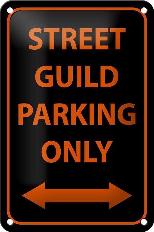 Blechschild Hinweis 12x18cm street guild parking only Dekoration