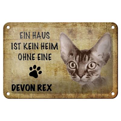 Blechschild Spruch 18x12cm Devon Rex Katze ohne kein Heim Dekoration