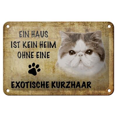 Blechschild Spruch 18x12cm exotische Kurzhaar Katze Dekoration