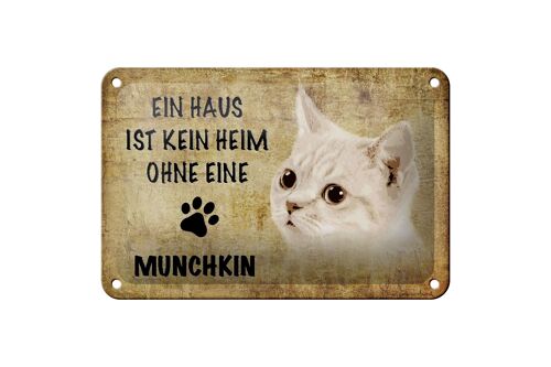 Blechschild Spruch 18x12cm Munchkin Katze ohne kein Heim Dekoration