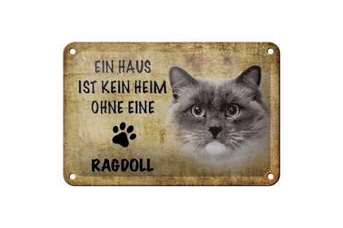 Blechschild Spruch 18x12cm Ragdoll Katze ohne kein Heim Dekoration