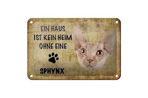 Blechschild Spruch 18x12cm Sphynx Katze ohne kein Heim Dekoration