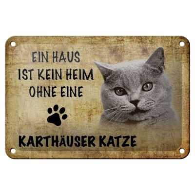 Blechschild Spruch 18x12cm Karthäuser Katze ohne kein Heim Dekoration