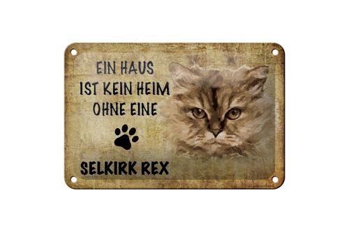 Blechschild Spruch 18x12cm Selkirk Rex Katze ohne kein Heim Dekoration