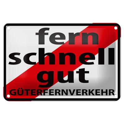 Blechschild Hinweis 18x12cm Fern Schnell Gut Güterfernverkehr Schild