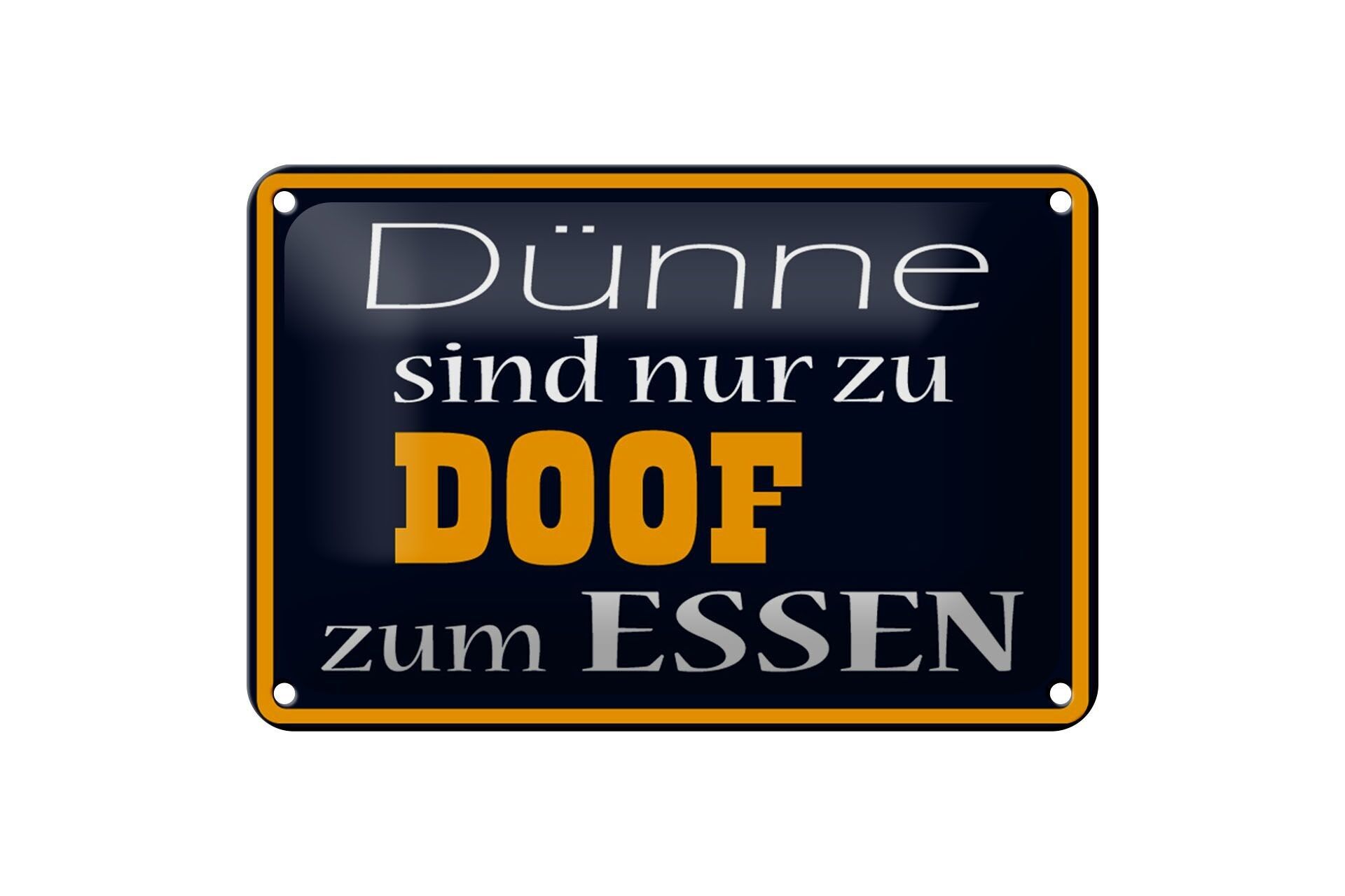 Cartel de chapa que dice 18x12cm Las personas delgadas son estúpidas por comer decoración