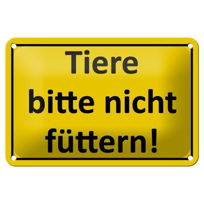 Blechschild Warnschild 18x12cm Tier bitte nicht füttern Dekoration